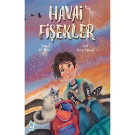 Damla Yayınları - Havai Fişekler: Gençlik, Aşk ve Hayallerin İzinde