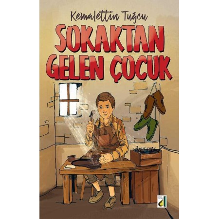 Damla Yayınları - Sokaktan Gelen Çocuk: Sokak Çocuklarının Zorlu Mücadelesi