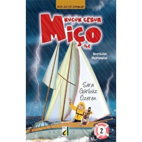 Damla Yayınları - Küçük Cesur Miço-2: Amerika'dan Okyanusya'ya - Yeni Bir Macera Başlıyor
