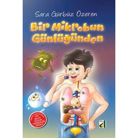 Damla Yayınları - Bir Mikrobun Güzelliğinden Günlüğünden: Mikrobik Dünyanın Keşfi