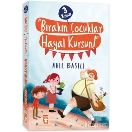 Timaş Yayınları Bırakın Çocuklar Hayal Kursun Seti (3 Kitap)