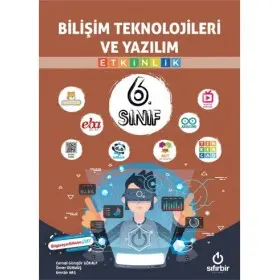 Sıfırbir Yayınları Bilişim Teknolojileri ve Yazılım 6. Sınıf Etkinlikleri - Eğlenceli ve Öğretici Aktiviteler