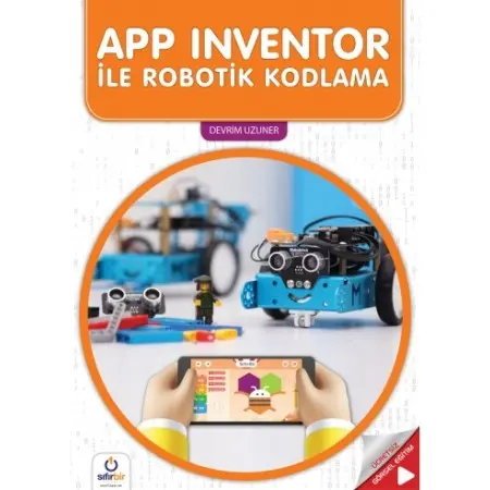 App Inventor ile Robotik Kodlama | Sıfırbir Yayınları