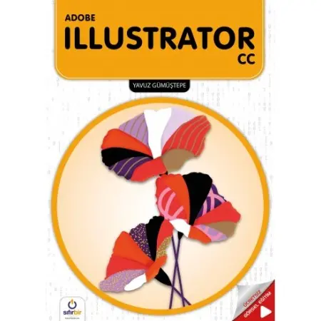 Adobe Illustrator CC Kitabı | Sıfırbir Yayınları – Vektörel Tasarımın Temelleri ve İleri Teknikler