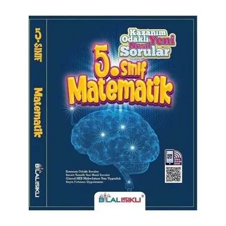 Bilal Işıklı Yayınları 5.Sınıf Matematik Kazanım Odaklı Yeni Nesil Sorular