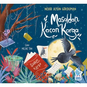 Masaldan Kaçan Karga  Masaldan Kaçan Karga