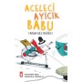 Timaş Çocuk Yayınları Aceleci Ayıcık Babu - Asla Geç Değil