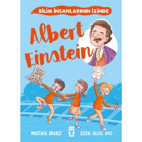 Timaş Çocuk Yayınları Albert Einstein - Bilim İnsanlarının İzinde